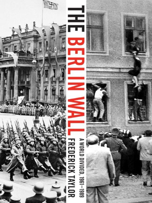 Title details for The Berlin Wall by Frederick Taylor - Available